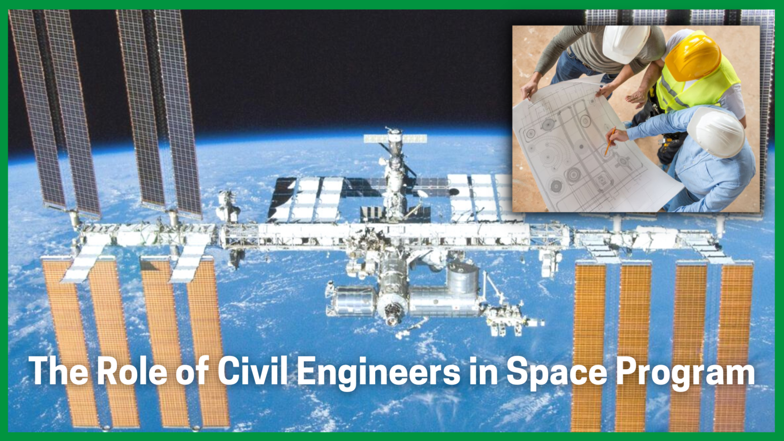 The role of Civil engineers in space program- Civil engineering and