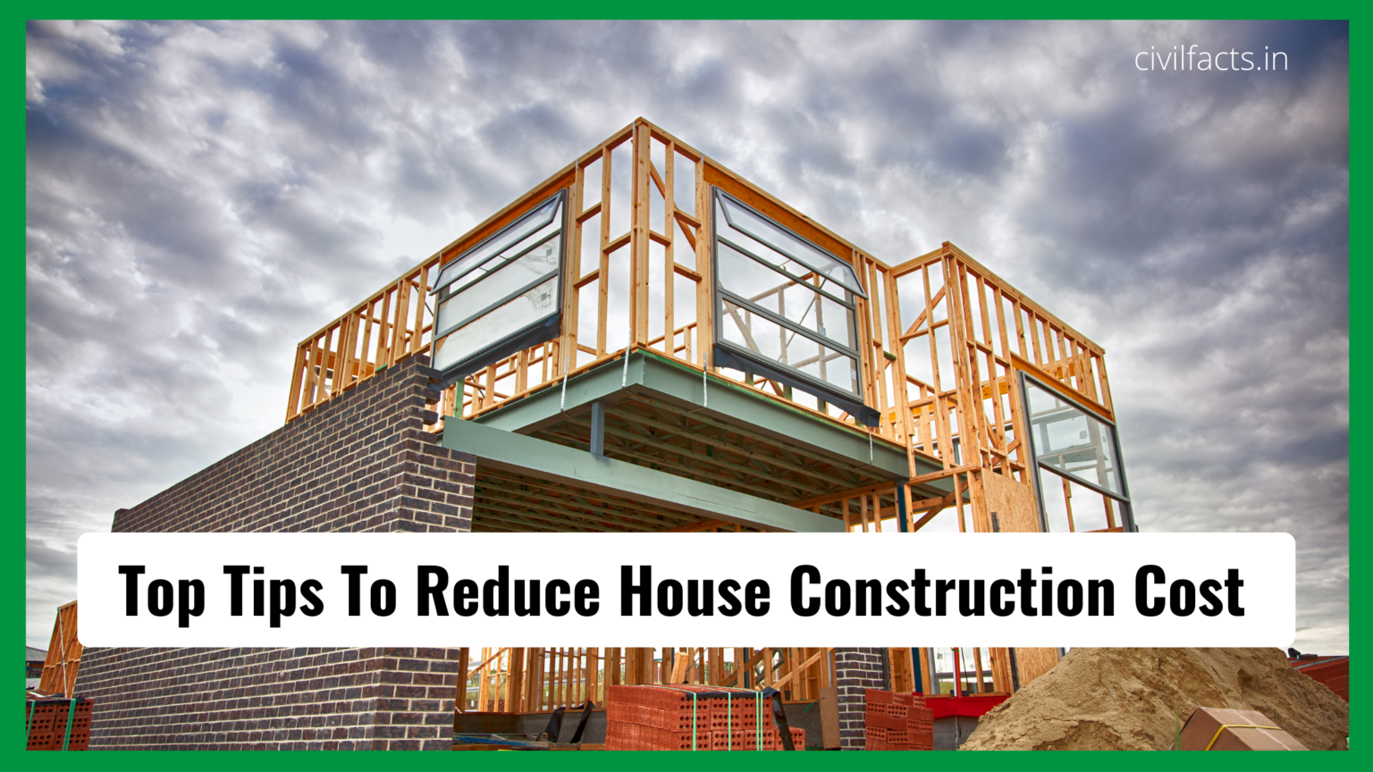 Top Tips To Reduce House Construction Cost - Civil Facts